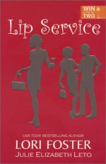 Lip Service - Julie Leto, Lori Foster