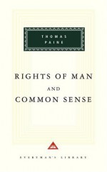 Rights of Man and Common Sense - Thomas Paine