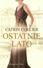 Ostatnie lato - Agnieszka Lipska-Nakoniecznik, Catrin Collier