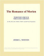 The Romance of Morien (Webster's French Thesaurus Edition) - Jessie Laidlay Weston