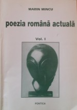 Poezia română actuală (I) - Marin Mincu, Adela Greceanu, Caius Dobrescu, Felix Lupu, Augustin Ioan, Vasile Baghiu, Emilian Galaicu-Păun, Mihail Gălăţanu, Nicolae Coande, Rodica Draghincescu, Daniel Bănulescu, Cristian Popescu, Mircea Țuglea, Ioan Es. Pop, Paul Daian, George Vulturescu, George Popes