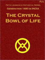 The Crystal Bowl of Life - Petya Lehmann, Flora Annie Steel, Elsie K. Seth-Smith