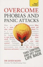 Overcome Phobias and Panic Attacks: A Teach Yourself Guide - Sandi Mann