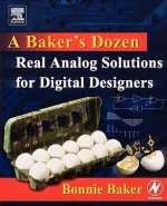 A Baker's Dozen: Real Analog Solutions for Digital Designers - Bonnie Baker