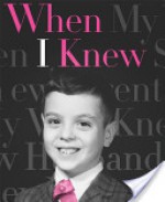 When I Knew - Robert Trachtenberg, Tom Bachtell, B.D. Wong, Arthur Laurents, Simon Doonan, Stephen Fry, Marc Shaiman, Michael Musto