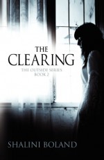 The Clearing - Shalini Boland