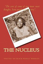 The Nucleus - Tinitha Y. Warren, Natonia Johnson, Nancy Drew-Ali, Harry Ford