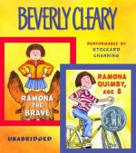 Ramona the Brave and Ramona Quimby, Age 8 (Book #3, Book #6) - Beverly Cleary, Stockard Channing