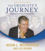 The Graduate's Journey: Explore the Path of Possibilities - Made for Success, Les McCrudden Brown