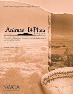 Animas-La Plata Project Volume IX: Ridges Basin Excavations: Archaic, Basketmaker II, and Limited Activity Sites - James Potter