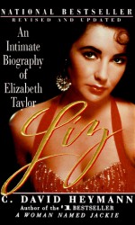 Liz: An Intimate Biography of Elizabeth Taylor - C. David Heymann