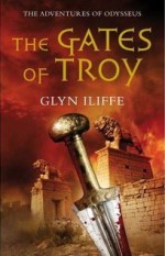 The Gates of Troy - Glyn Iliffe