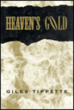 Heaven's Gold - Giles Tippette