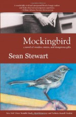 Mockingbird - Sean Stewart