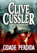 Cidade Perdida - Renato Carreira, Clive Cussler, Paul Kemprecos