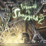 Where's My Shoggoth? - Ian Thomas, Adam Bolton