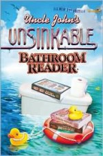 Uncle John's Unsinkable Bathroom Reader - Bathroom Readers' Institute