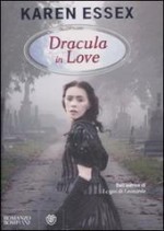 Dracula in Love - Karen Essex, Alberto Cristofori