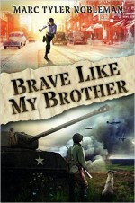 Brave Like My Brother by Marc Tyler Nobleman (2016-08-02) - Marc Tyler Nobleman