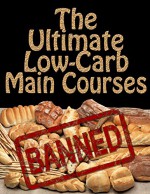 The Ultimate Low Carb Main Courses (Ketogenic Diet, Weight Loss) (Low Carb Cookbook, Ketogenic recipes Book 3) - David Maxwell