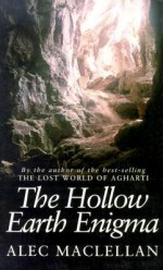 The Hollow Earth Enigma - Alec MacLellan