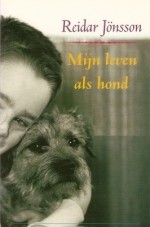 Mijn leven als hond - Reidar Jönsson, Bertie van der Meij