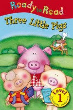 The Three Little Pigs (Ready to Read: Level 1 (Make Believe Ideas)) - Katie Saunders, Claire Page