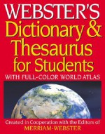 Webster's Dictionary & Thesaurus for Students: With Full-Color World Atlas - Federal Street Press