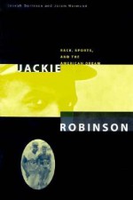 Jackie Robinson: Race, Sports, and the American Dream - Joseph Dorinson