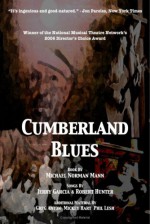 Cumberland Blues: A Musical With The Songs Of Jerry Garcia And Robert Hunter - Michael Norman Mann