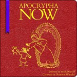 Apocrypha Now - Mark Russell, Shannon Wheeler, James Urbaniak, Audible Studios