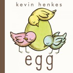 Egg - Kevin Henkes, Kevin Henkes