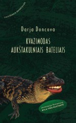 Kvazimodas aukštakulniais bateliais - Darya Dontsova, Donatas Masilionis