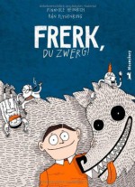 Frerk, du Zwerg! - Finn-Ole Heinrich