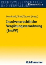 Insolvenzrechtliche Vergutungsverordnung (Insvv) - Peter Leonhardt, Stefan Smid, Mark Zeuner