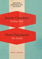 Fishing Trip / The Double (RAF Volume 6: Issue 2) - Jeremy Chambers, Maria Takolander