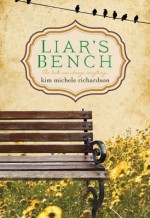 Liar's Bench - Kim Michele Richardson