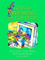 Keys to Preparing for College - Carol Carter, Joyce Bishop, Sarah Kravits