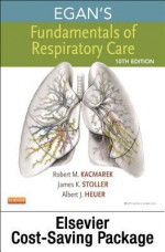 Mosby's Respiratory Care Online for Egan's Fundamentals of Respiratory Care, 10e (Access Code, Textbook and Workbook Package) - C.V. Mosby Publishing Company, James K. Stoller, Robert M. Kacmarek