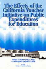 The Effects of the California Voucher Initiative on Public Expenditures for Education - Michael Shire