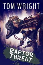 Raptor Threat (Dino Squad Book 1) - Tom Wright