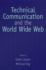 Technical Communication and the World Wide Web - Michael J. Day, Michael Day