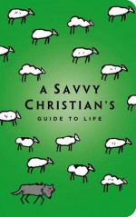 The Savvy Christian's Guide To Life - Tracey D. Lawrence