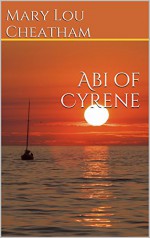 Abi of Cyrene - Mary Lou Cheatham