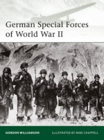 German Special Forces of World War II (Elite) - Gordon Williamson, Mike Chappell