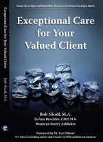 Exceptional Care for Your Valued Client - Bob Nicoll, LuAnn Buechler, Bronwyn Ashbaker, Ivan Misner