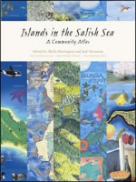 Islands in the Salish Sea: A Community Atlas - Sheila Harrington, Judi Stevenson, Robert Bateman, Briony Penn