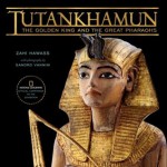 Tutankhamun: The Golden King and the Great Pharaohs - Zahi Hawass, Sandro Vannini