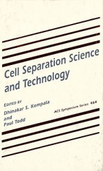 Cell Separation Science And Technology - Paul Todd, Dhinakar S. Kompala