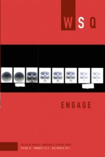 Engage: WSQ Volume 41, Numbers 3-4 - David Gerstner, Cynthia Chris